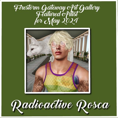 Radioactive Rosca Featured Artist May 2024 Firestorm Gateway.jpg